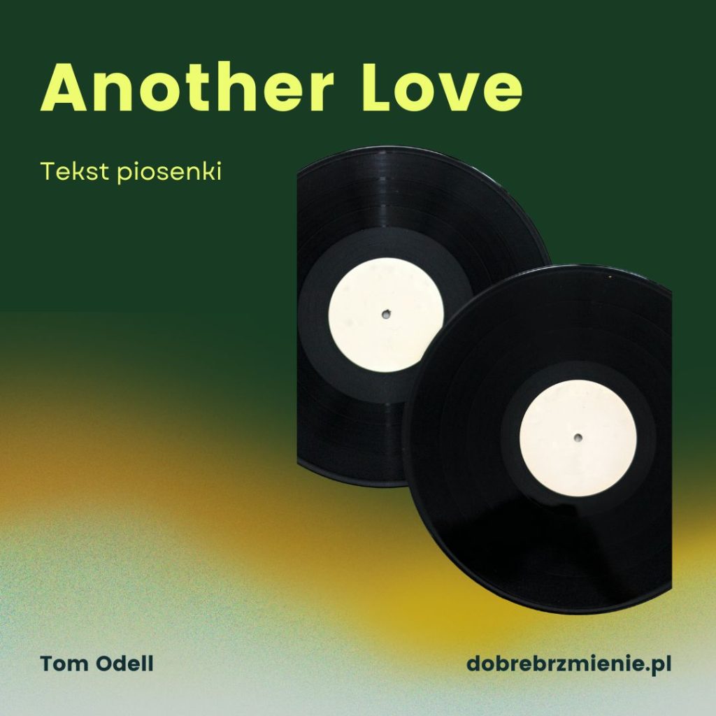 „Another Love” Tom Odell tekst piosenki i interpretacja